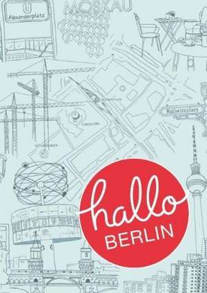 Hallo Berlin de Jana Muraitis