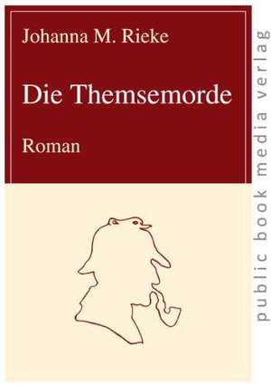 Die Themsemorde de Johanna M. Rieke