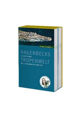 Hagenbecks Tier- und Tropenwelt (2 Bände) de Claudia Sewig