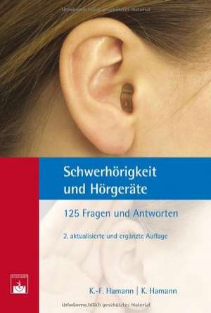 Schwerhörigkeit und Hörgeräte de Karl-Friedrich Hamann