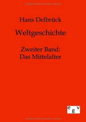 Weltgeschichte de Hans Delbrück