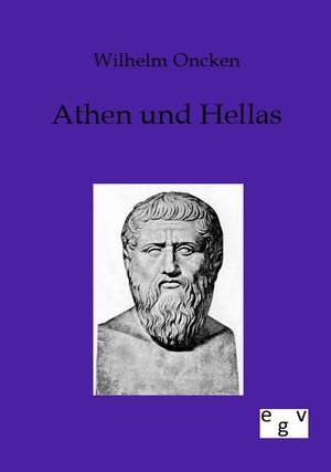 Athen und Hellas de Wilhelm Oncken