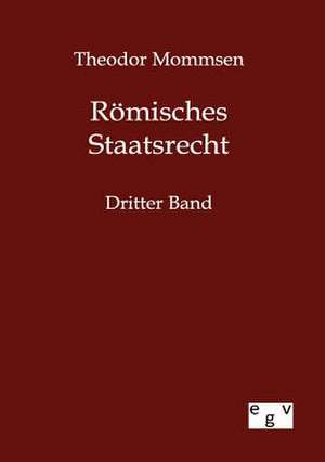 Römisches Staatsrecht de Theodor Mommsen