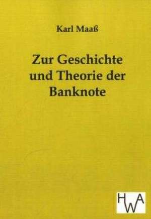 Zur Geschichte und Theorie der Banknote de Karl Maaß