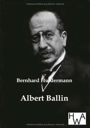 Albert Ballin de Bernhard Huldermann