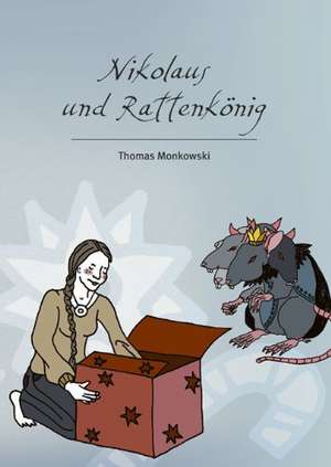 Nikolaus und Rattenkönig de Thomas Monkowski