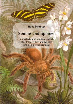 Spinne und Spinner de Hans Schröter