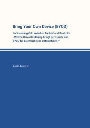 Bring Your Own Device (BYOD) de Karin Ludwig