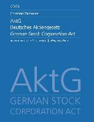 AktG Deutsches Aktiengesetz / German Stock Corporation Act de Christian Zschocke