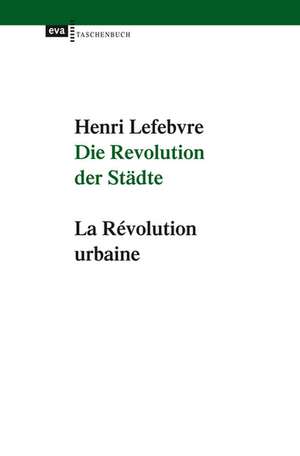 Die Revolution der Städte de Henri Lefèbvre