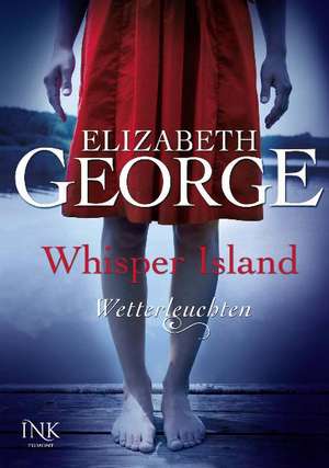 Whisper Island 02 - Wetterleuchten de Elizabeth George