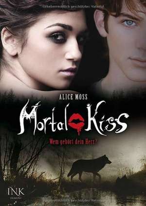 Mortal Kiss de Alice Moss