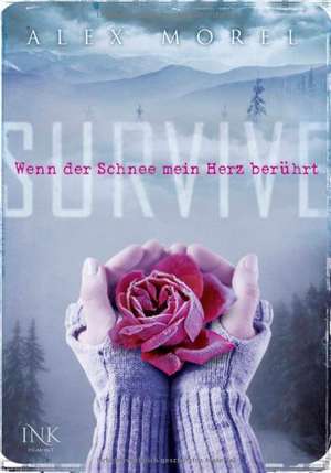 Survive - Wenn der Schnee mein Herz berührt de Alex Morel