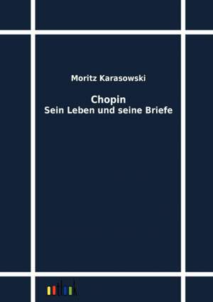 Chopin de Moritz Karasowski