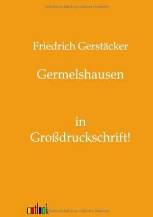 Germelshausen de Friedrich Gerstäcker