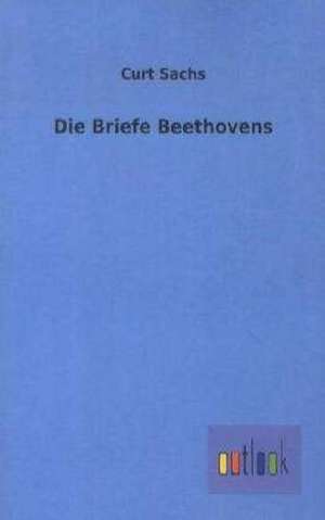 Die Briefe Beethovens de Curt Sachs