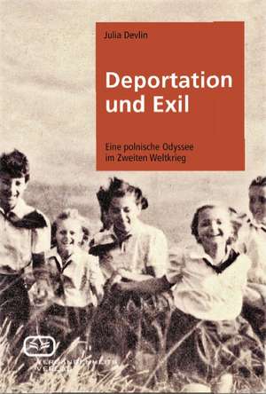 Deportation und Exil de Julia Devlin