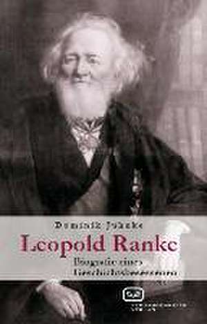 Leopold von Ranke de Dominik Juhnke