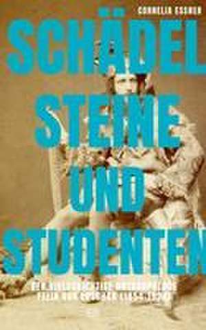 Schädel, Steine und Studenten de Cornelia Essner