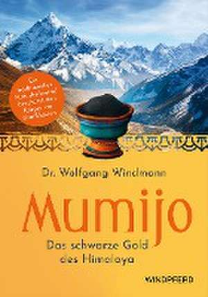 Mumijo - Shilajit de Wolfgang Windmann