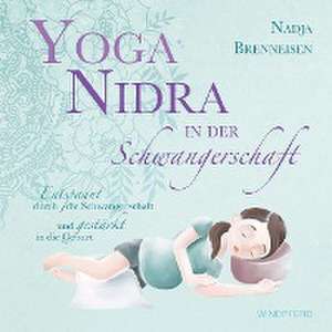 Yoga Nidra in der Schwangerschaft de Nadja Brenneisen