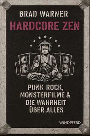 Hardcore Zen de Brad Warner