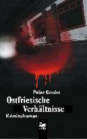 Ostfriesische Verhältnisse de Peter Gerdes