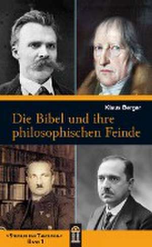 Die Bibel und ihre philosophischen Feinde de Klaus Berger