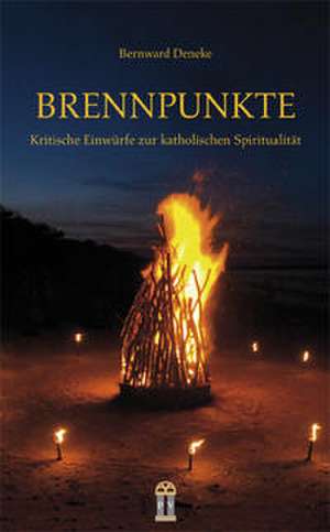 Brennpunkte de Bernward Deneke