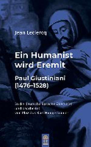 Ein Humanist wird Eremit de Jean Leclercq