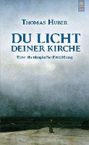 Du Licht Deiner Kirche de Thomas Huber