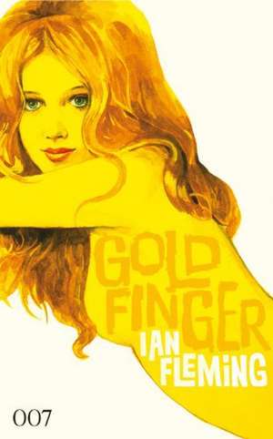 James Bond 007 Bd. 7. Goldfinger de Ian Fleming