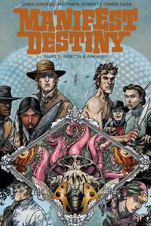 Manifest Destiny 02: Insecta und Amphibia de Chris Dingess