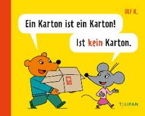 Ein Karton ist ein Karton! Ist kein Karton de Ulf K.