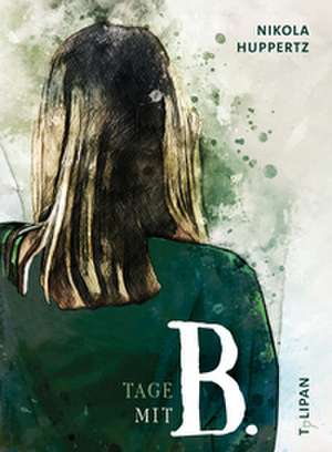 Tage mit B. de Nikola Huppertz