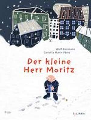 Der kleine Herr Moritz de Wolf Biermann