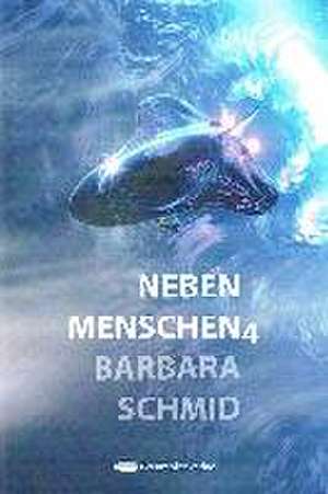 Nebenmenschen IV de Barbara Schmid