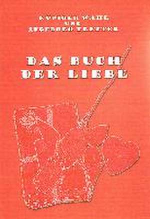 Das Buch der Liebe de Rüdiger Wahl