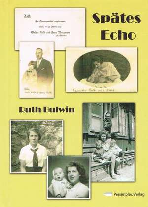 Spätes Echo de Ruth Bulwin