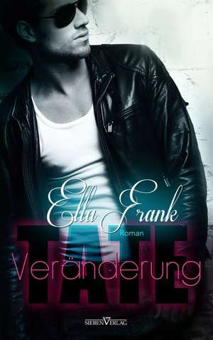 Frank, E: Tate - Veränderung