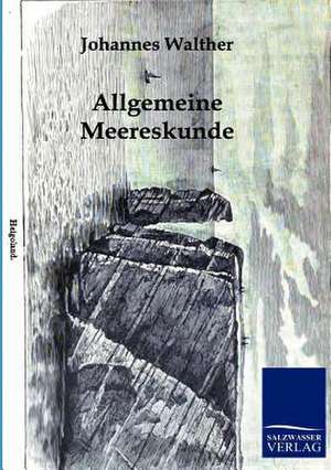 Allgemeine Meereskunde de Johannes Walther