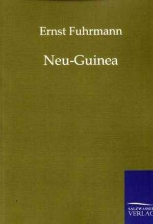 Neu-Guinea de Ernst Fuhrmann