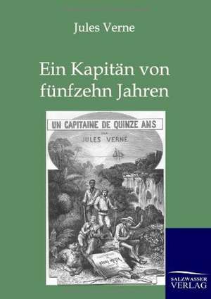 Ein Kapitän von fünfzehn Jahren de Jules Verne