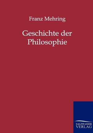 Geschichte der Philosophie de Franz Mehring