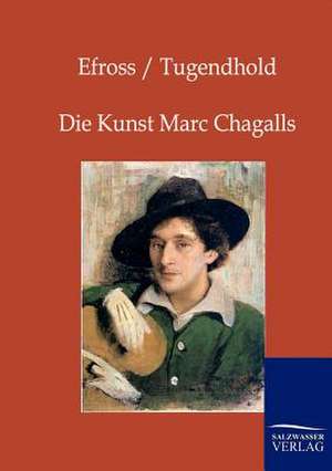 Die Kunst Marc Chagalls de A. Efross