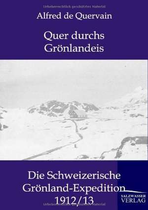 Quer durchs Grönlandeis de Alfred De Quervain