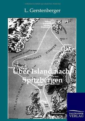 Über Island nach Spitzbergen de L. Gerstenberger