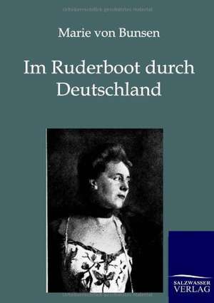 Im Ruderboot durch Deutschland de Marie Von Bunsen