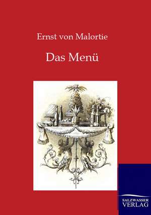 Das Menü de Ernst Von Malortie