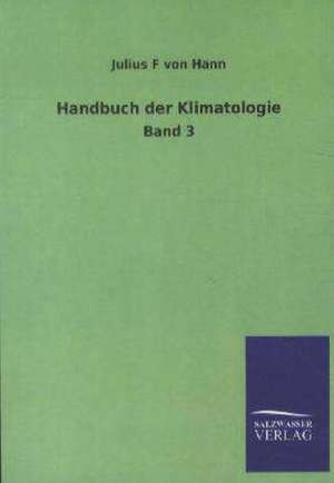 Handbuch der Klimatologie de Julius F. von Hann